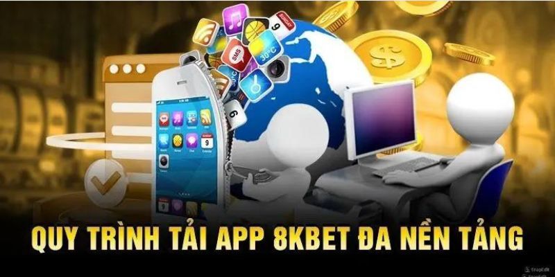 Lưu ý cần nắm để quá trình tải app 8kbet thuận lợi